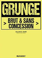 Broschiert Grunge : brut & sans concession von Gaar-g