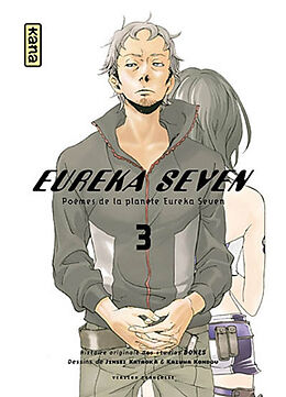 Broché Eureka Seven : poèmes de la planète Eureka Seven. Vol. 3 de Bones , Jinsei Kataoka, Kazuma Kondou
