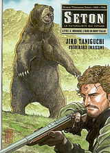 Broché Seton : le naturaliste qui voyage. Vol. 4. Monarch, l'ours du mont Tallac de Yoshiharu (1940-....) Imaizumi, Jirô (1947-2017) Taniguchi