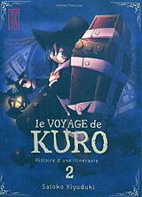 Broché Le voyage de Kuro : histoire d'une itinérante. Vol. 2 de Satoko Kiyuzuki