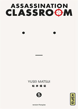 Broché Assassination classroom. Vol. 5 de Yusei Matsui
