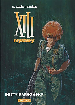 Broschiert XIII mystery. Vol. 7. Betty Barnowsky von Joël Callède, Sylvain Vallée