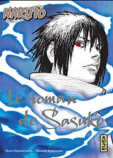 Broschiert Naruto. Le roman de Sasuke von Masashi Kishimoto, Akira Higashiyama