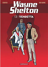 Broché Wayne Shelton. Vol. 13. Vendetta de Jean Van Hamme, Christian Denayer