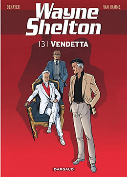 Broché Wayne Shelton. Vol. 13. Vendetta de Jean Van Hamme, Christian Denayer