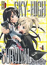 Broschiert Sky-high survival. Vol. 4 von Tsuina Miura, Takahiro Oba