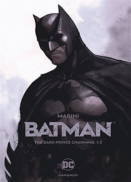 Broché Batman : the dark prince charming. Vol. 1 de Marini (1969-....)