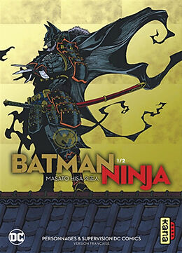 Broché Batman ninja. Vol. 1 de Masato Hisa