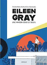 Broschiert Eileen Gray : une maison sous le soleil von Anne-Charlotte Malterre-Barthes, Zosia Dzierzawska