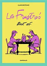 Broschiert Les frustrés. Best of von Claire Bretécher