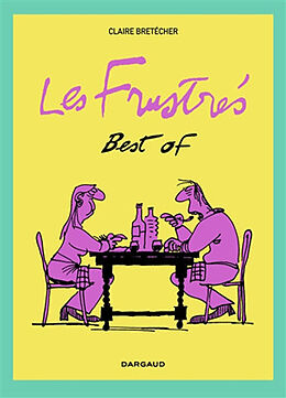 Broché Les frustrés. Best of de Claire Bretécher