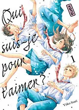 Broschiert Qui suis-je pour t'aimer ?. Vol. 1 von Yuko Inari