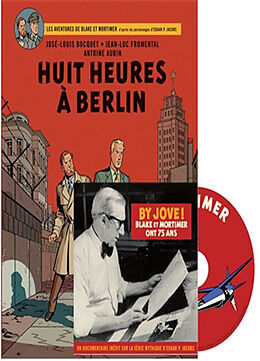 Broché Les aventures de Blake et Mortimer : d'après les personnages d'Edgar P. Jacobs. Vol. 29. Huit heures à Berlin de Jean-Luc Fromental, José-Louis Bocquet, Antoine Aubin