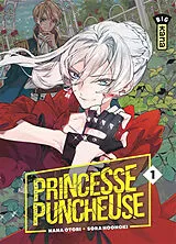 Broschiert Princesse puncheuse. Vol. 1 von Nana Otori, Sora Hoonoki
