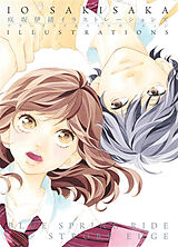 Broché Io Sakisaka : illustrations : Blue spring ride & Strobe edge. Vol. 1 de Io Sakisaka