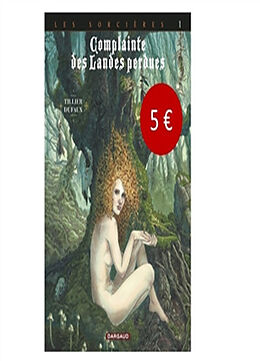 Broché Complainte des landes perdues. Vol. 3. Les sorcières. Vol. 1. Tête noire de Jean Dufaux, Béatrice Tillier