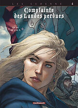 Broché Complainte des landes perdues. Vol. 4. Les Sudenne. Vol. 4. Lady O'Mara de Jean Dufaux, Paul Teng