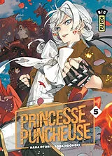 Broschiert Princesse puncheuse. Vol. 5 von Nana Otori, Sora Hoonoki