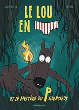 Broschiert Le loup en slip. Vol. 8. Le loup en slip et le mystère du P silencieux von Wilfrid Lupano, Mayana Itoïz