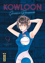 Broché Kowloon generic romance. Vol. 9 de Jun Mayuzuki