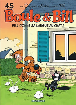 Broschiert Boule et Bill. Vol. 45. Bill donne sa langue au chat ! von Christophe Cazenove, Jean Bastide