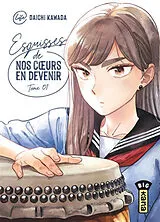 Broschiert Esquisses de nos coeurs en devenir. Vol. 1 von Daichi Kawada