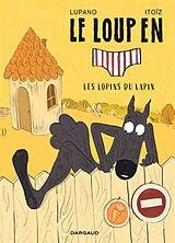 Broschiert Le loup en slip. Vol. 9. Les lopins du lapin von Wilfrid Lupano, Mayana Itoïz