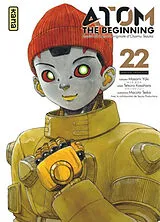 Broschiert Atom the beginning. Vol. 22 von Yûki Masami, Tetsurô Kasahara
