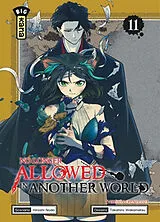 Broschiert No longer allowed in another world. Vol. 11 von Hiroshi Noda, Takahiro Wakamatsu