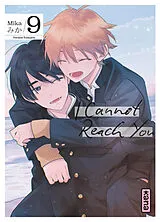 Broschiert I cannot reach you. Vol. 9 von Mika
