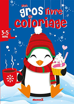 Broschiert Mon gros livre de coloriage : Noël, pingouin : 3-5 ans von 