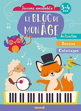 Broché Le bloc de mon age : 3-4 ans : jouons ensemble ! de 