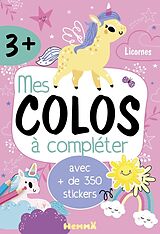 Broché Mes colos à compléter : licornes : avec + de 350 stickers de 