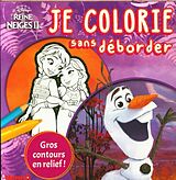 Broché La Reine des Neiges 2 : je colorie sans déborder de 