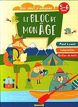 Broché Le bloc de mon âge : 5-6 ans : qui veut s'amuser ? de 