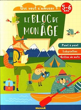 Broché Le bloc de mon âge : 5-6 ans : qui veut s'amuser ? de 