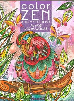 Broché Color zen scintillant : au pays des merveilles de 