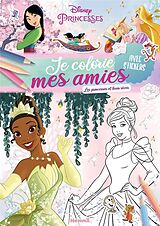 Broché Je colorie mes amies : Les princesses et leurs rêves de 