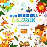 Broschiert Mon imagier à colorier : avec les animaux Disney von 