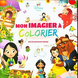 Broschiert Mon imagier à colorier : avec les princesses Disney von 