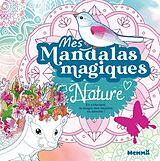 Broché Mes mandalas magiques : nature de 