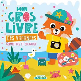 Broché Mon gros livre des vacances : gommettes et coloriage de 