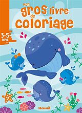 Broché Mon gros livre de coloriage : 3-5 ans de 