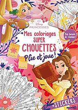 Article non livre DISNEY PRINCESSES ; MES COLORIAGES SUPER CHOUETTES : PLIE ET JOUE ! de DISNEY