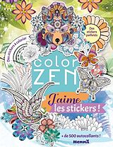 Broché Color zen : j'aime les stickers : + de 500 autocollants de 