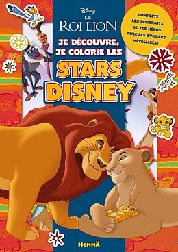 Broché Disney le Roi Lion - Je Decouvre, Je Colorie les Stars Disney de 