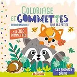 Broschiert Coloriage et gommettes pour les petits : les animaux câlins von 