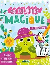 Broschiert Mon P'Tit Hemma - Mon Coloriage Magique - Le Printemps ! von Collectif;carotte et Compagnie