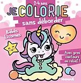 Broschiert Je colorie sans déborder : bébés licorne von 