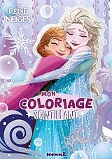 Broschiert Disney la Reine des Neiges - Mon Coloriage Scintillant (Anna et Elsa) von 